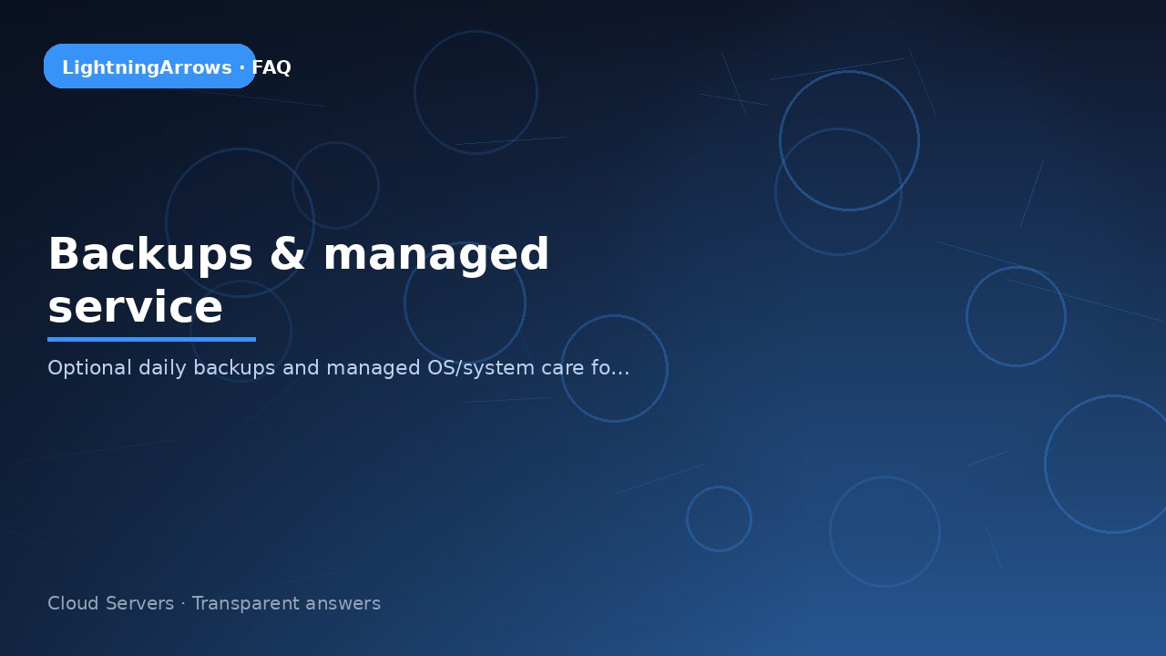 Backups & managed service — LightningArrows FAQ